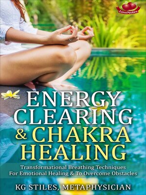 cover image of Energy Clearing & Chakra Healing Transformational Breathing Techniques for Emotional Healing & to Overcome Obstacles